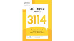 Souffrance Prévention du suicide : C'EST LE MOMENT D'APPELER 3114