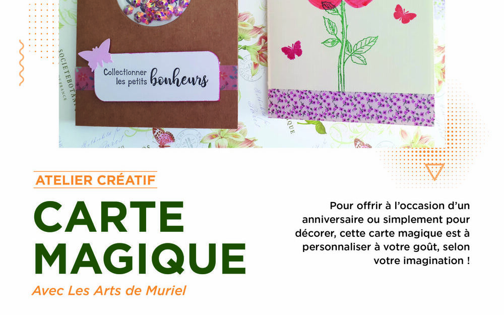 Atelier créatif : CARTE MAGIQUE